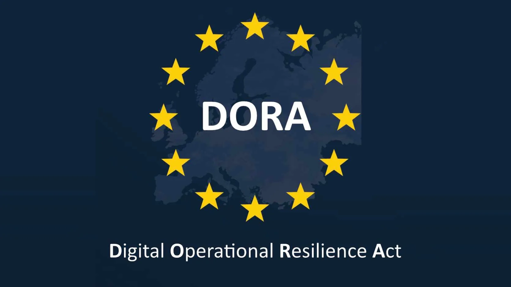 Europäische Landkarte mit Sternen und Schriftzug DORA: Digital Operational Resilience Act